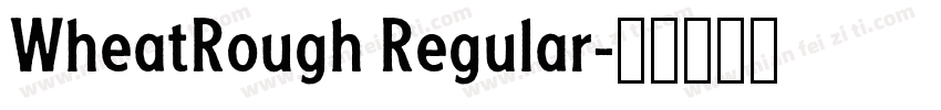 WheatRough Regular字体转换